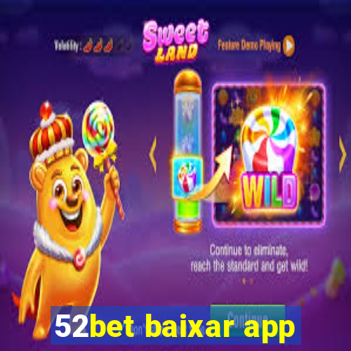 52bet baixar app